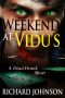 [Dead Drunk 1.50] • Weekend at Vidu's · A Dead Drunk Short